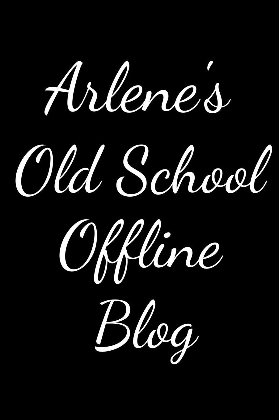 Arlene's Old School Offline Blog: Notebook / Journal / Diary - 6 x 9 inches (15,24 x 22,86 cm), 150 pages.