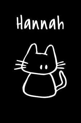 Hannah: Composition Notebook Plain College Ruled Wide Lined 6 x 9 Journal Cute Funny Kawaii Gifts for Cat Lover's Books Organizer Record Log Passwords Address Book Appointments & Diary Students Back to School Teens Kids Workbook for Writing Notes