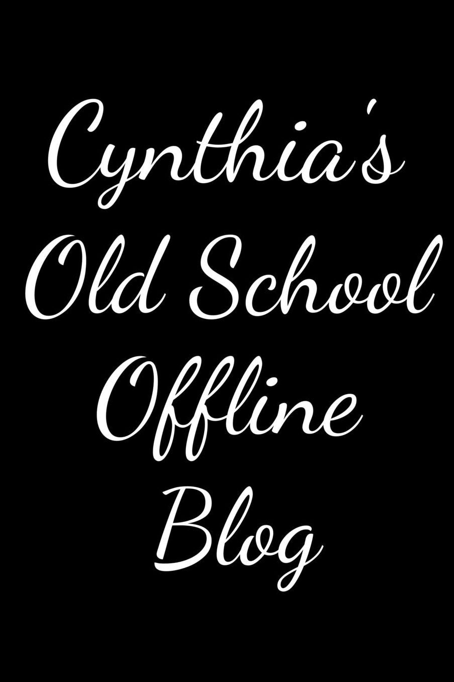 Cynthia's Old School Offline Blog: Notebook / Journal / Diary - 6 x 9 inches (15,24 x 22,86 cm), 150 pages.