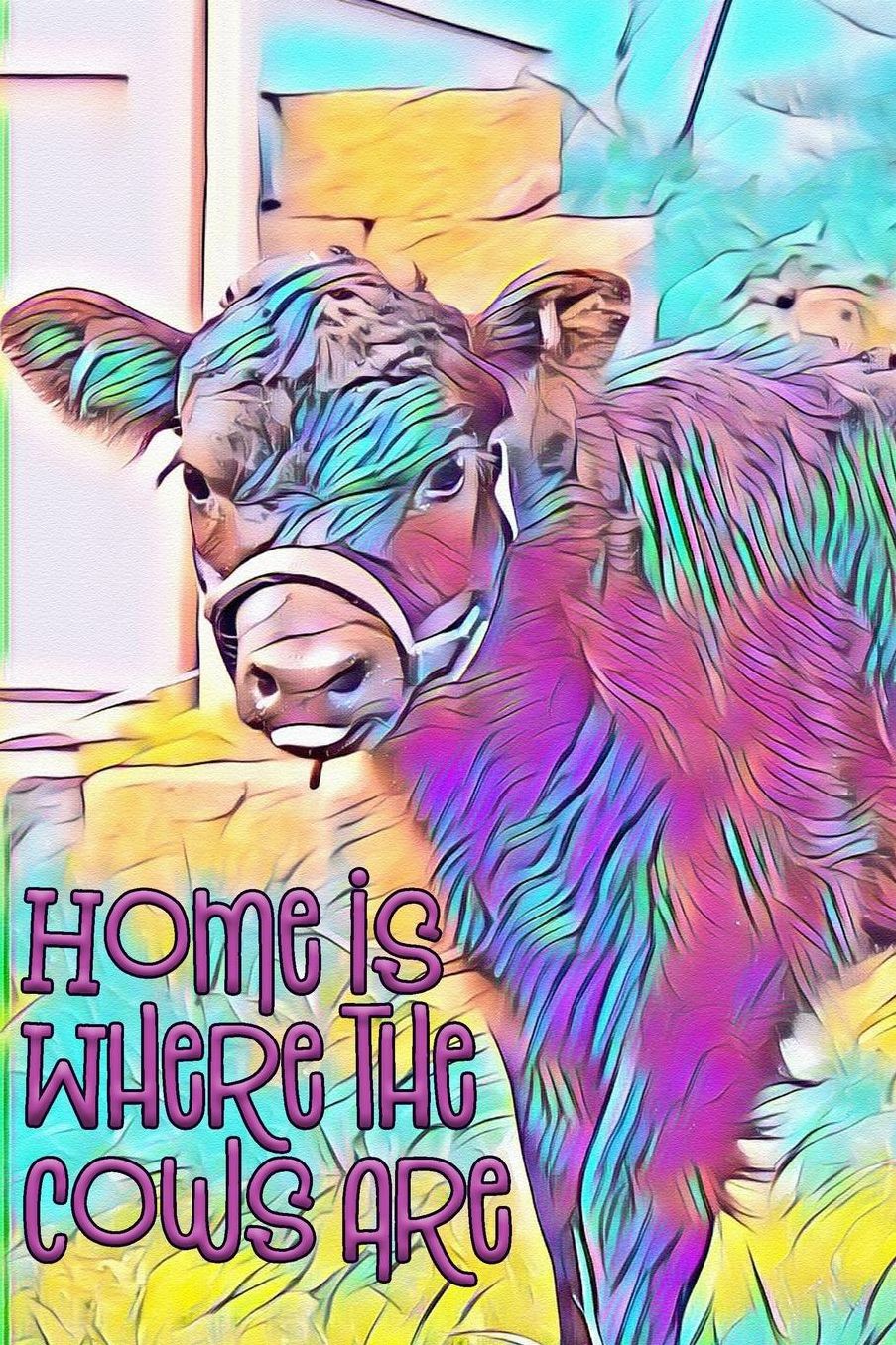 Home is Where the Cows Are: College Lined; Artistic Cow Journal