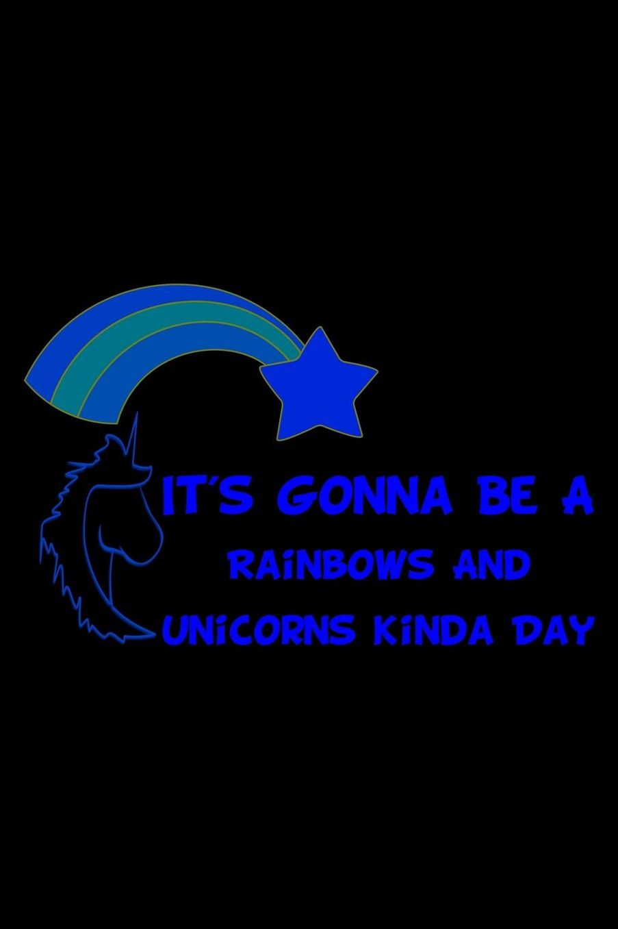 It's Gonna Be A Rainbows And Unicorns Kinda Day Blue: College Ruled Notebook