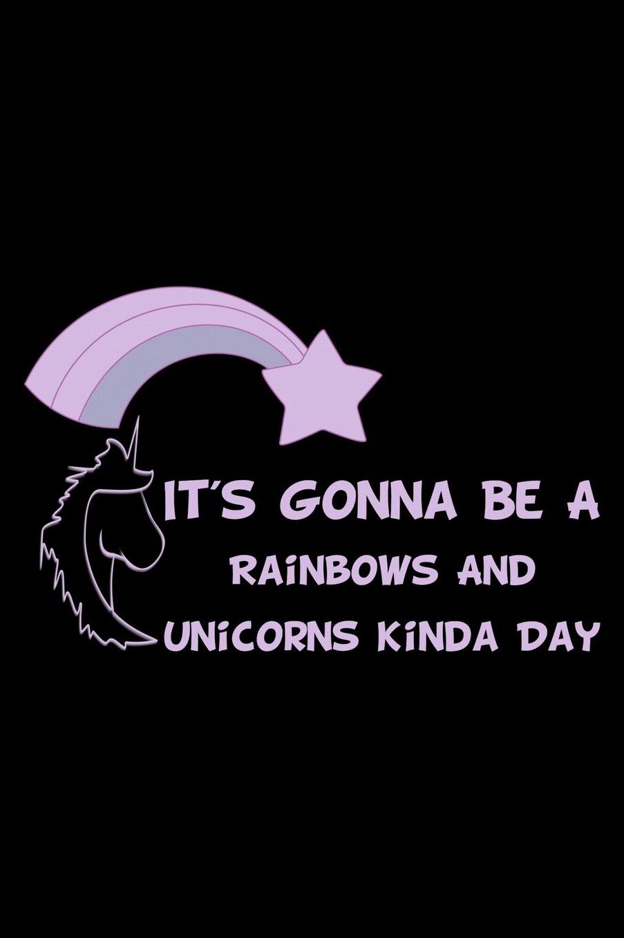 It's Gonna Be A Rainbows And Unicorns Kinda Day Purple: College Ruled Notebook