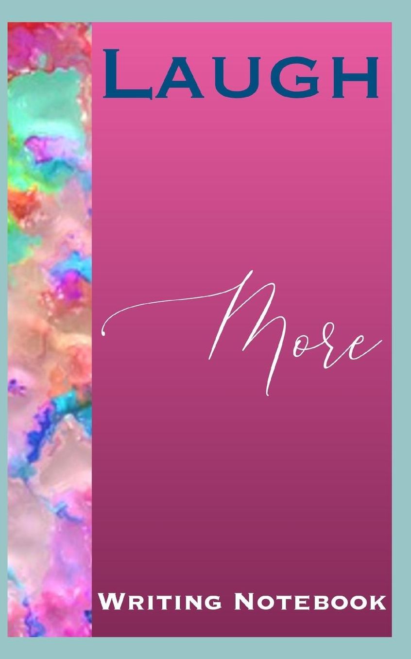 Laugh More Writing Notebook