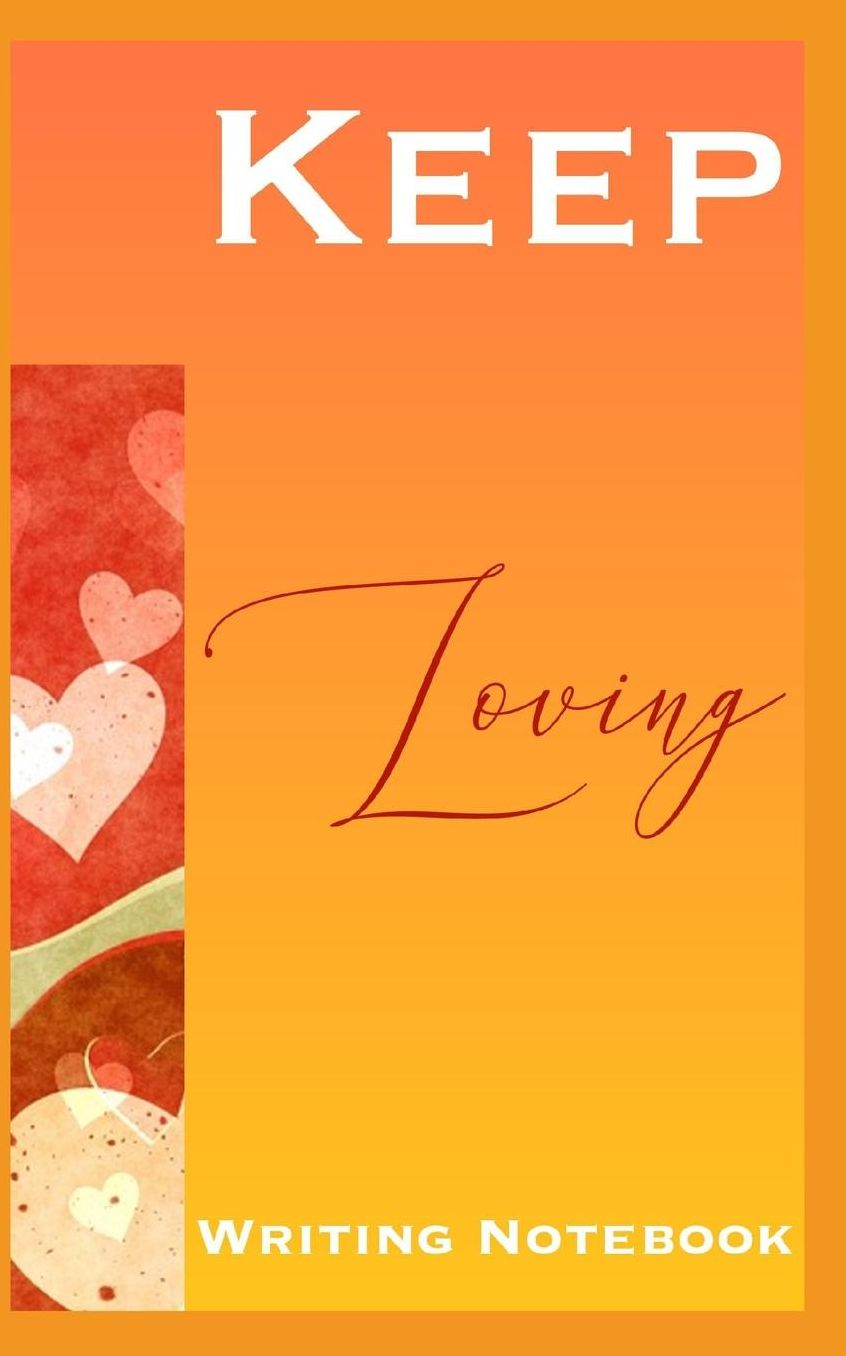 Keep Loving Writing Notebook