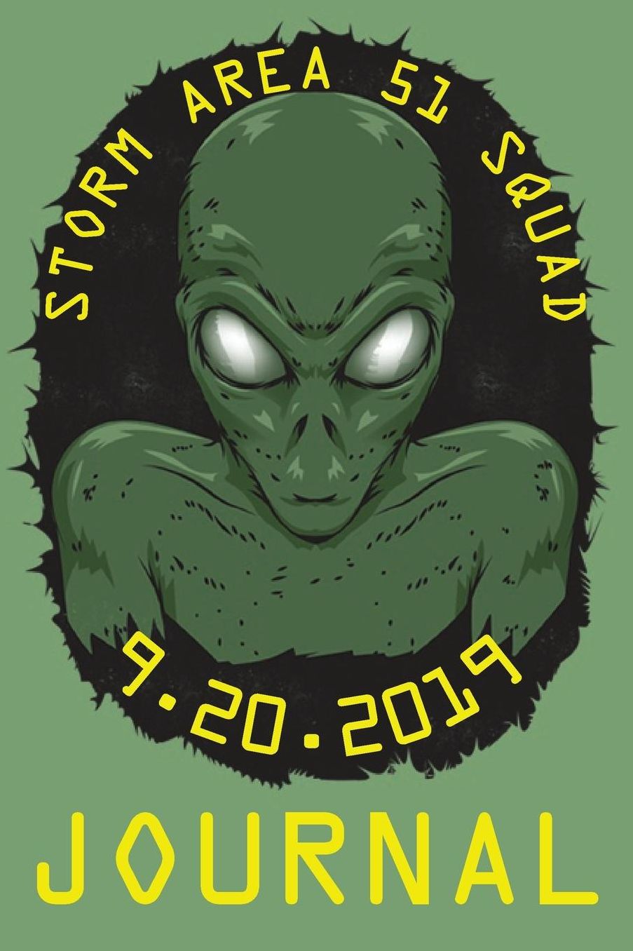 Journal: Scary Outer Space Alien Storm Area 51 Squad 9.20.2019 Blank Lined Paper Notebook green