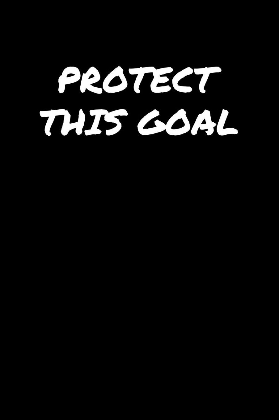 Protect This Goal: A soft cover blank lined journal to jot down ideas, memories, goals, and anything else that comes to mind.