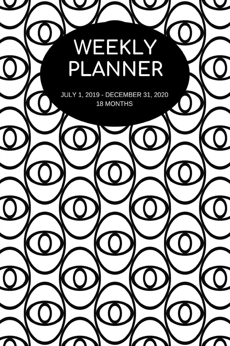 Weekly Planner: Eyes; 18 months; July 1, 2019 - December 31, 2020; 6 x 9
