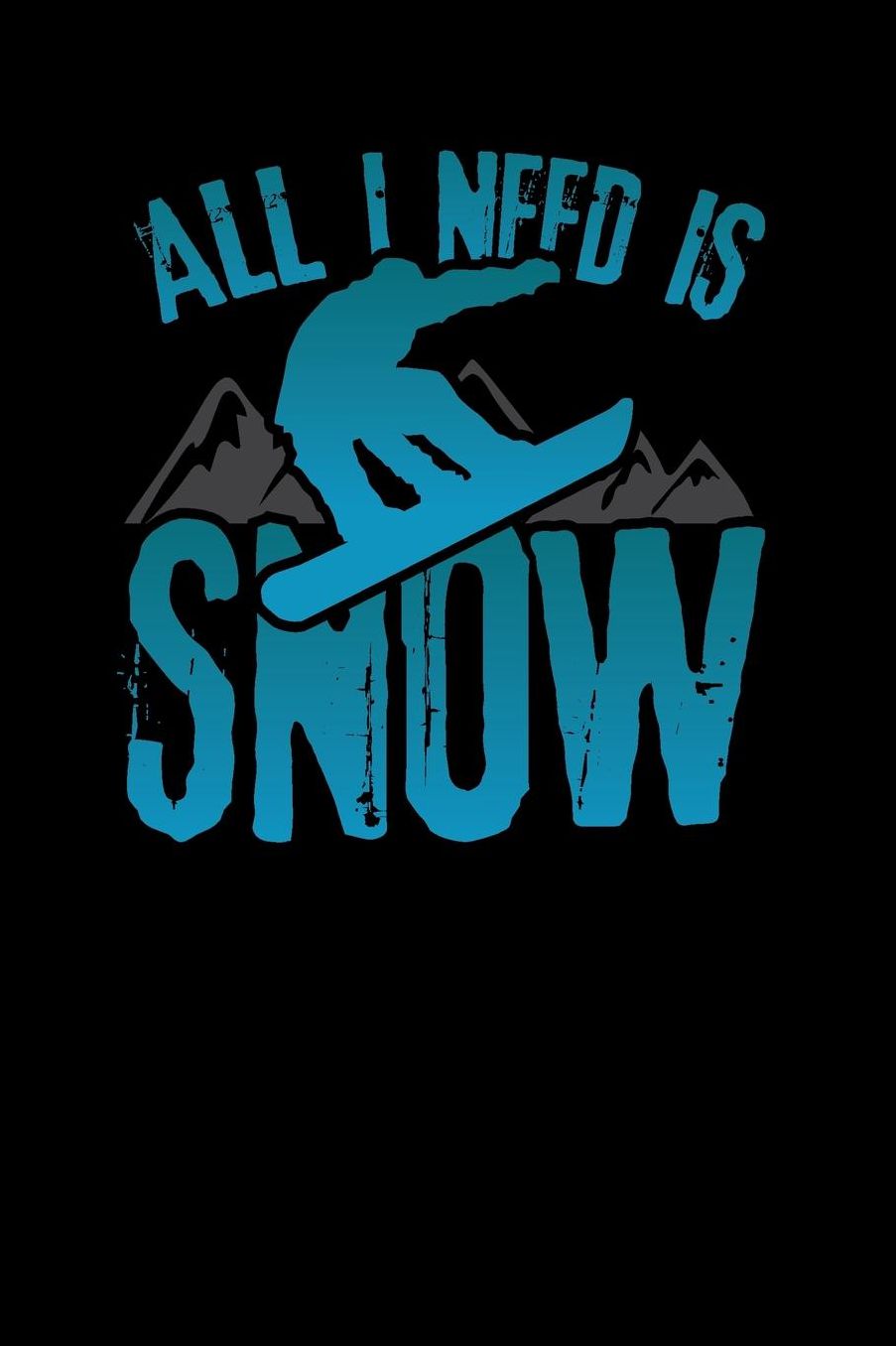 All I Need Is Snow: Daily Planner - Day to Day Planning for Work & Home. 6 x 9 110 Undated Pages