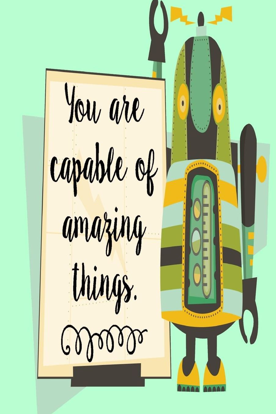 You are Capable of Amazing Things: Elementary School Journal