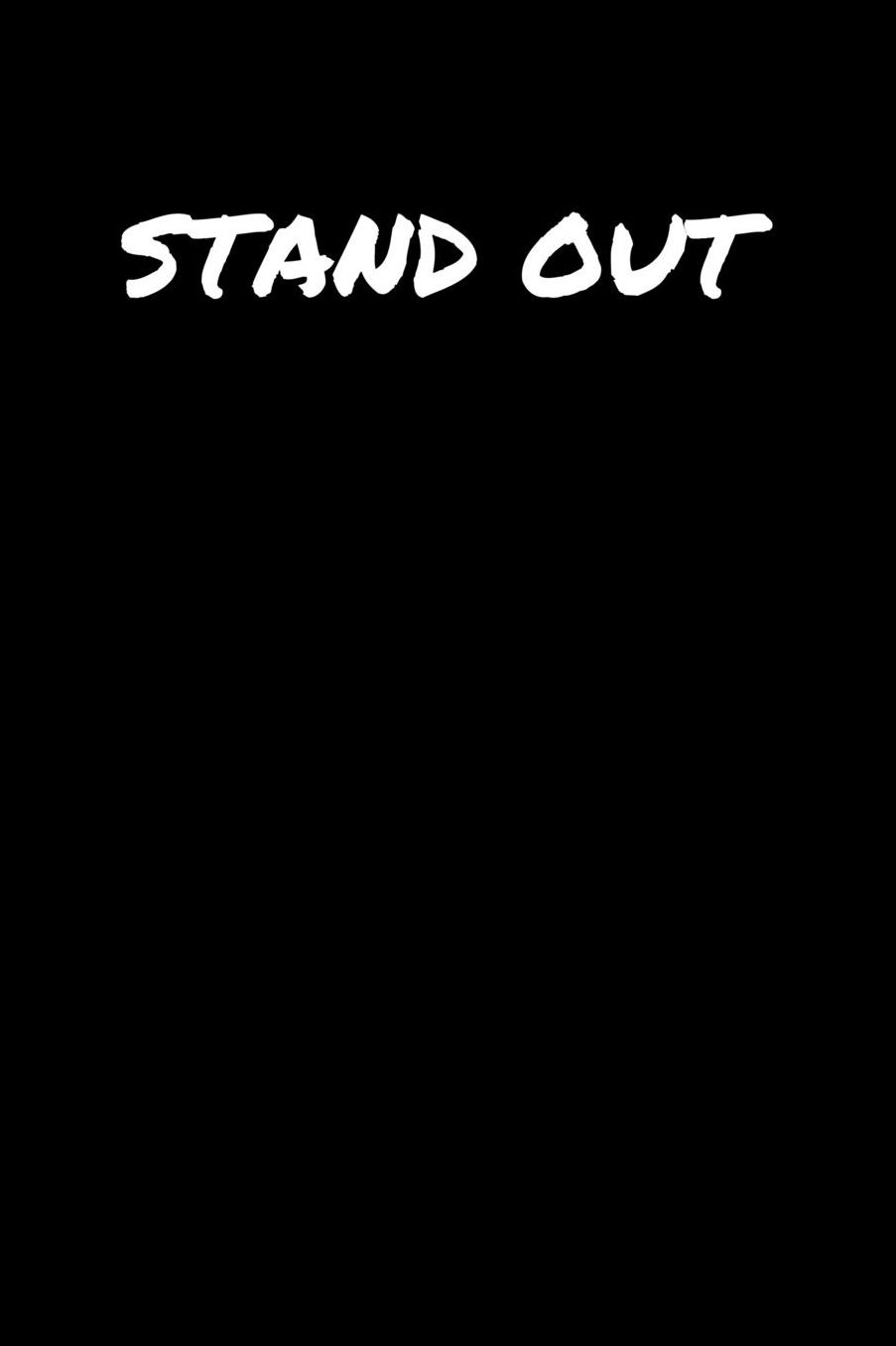 Stand Out: A soft cover blank lined journal to jot down ideas, memories, goals, and anything else that comes to mind.