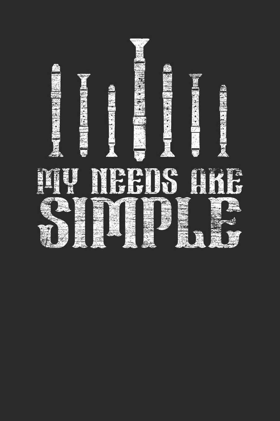 My Needs Are Simple: Flutes Notebook, Graph Paper (6 x 9 - 120 pages) Musical Instruments Themed Notebook for Daily Journal, Diary, and Gift