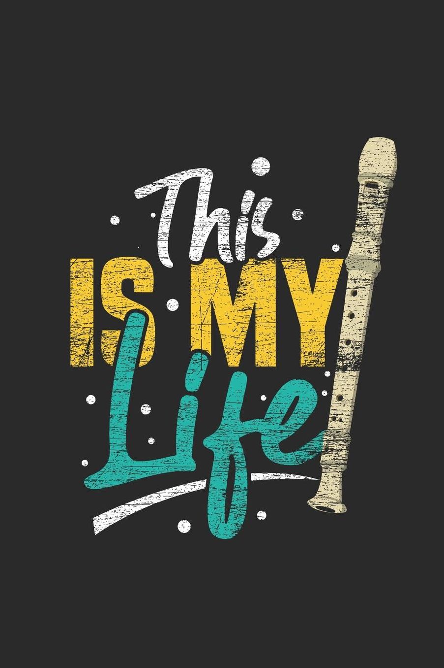 This Is My Life: Flutes Notebook, Graph Paper (6 x 9 - 120 pages) Musical Instruments Themed Notebook for Daily Journal, Diary, and Gift