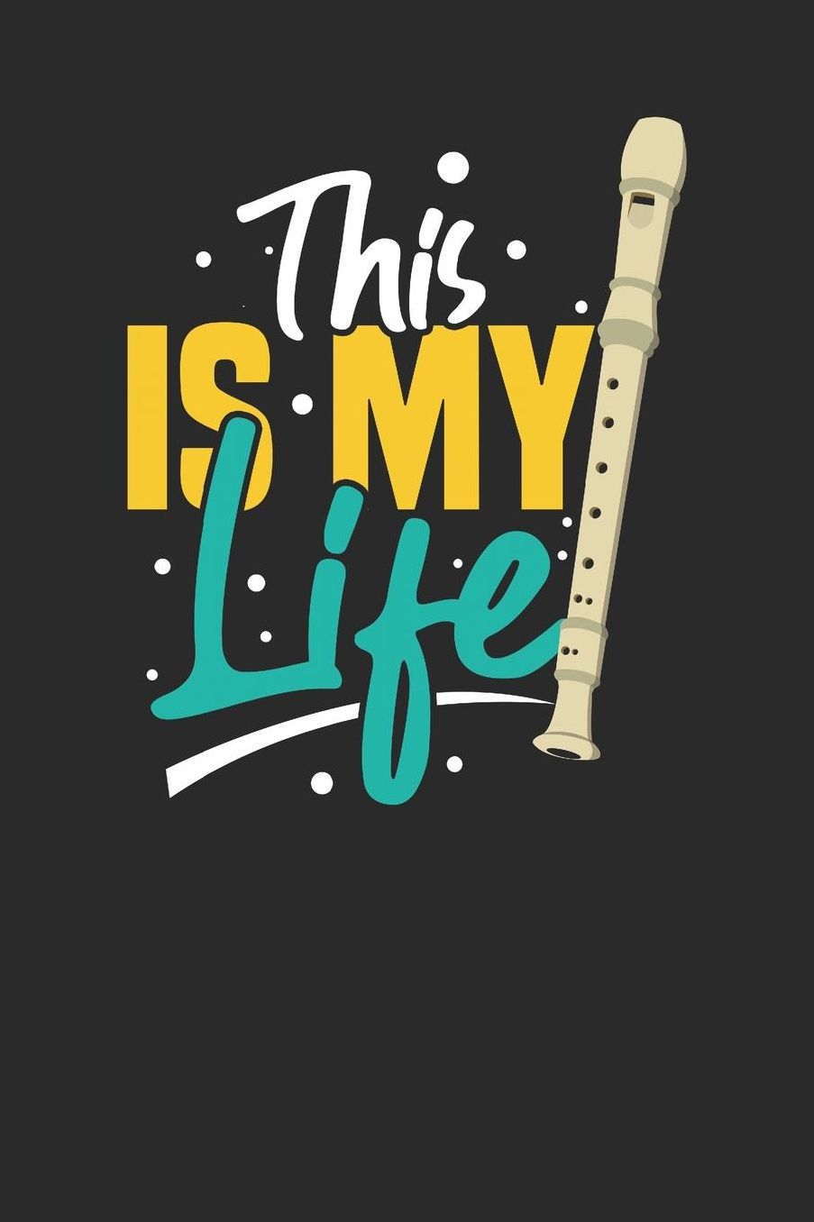 This Is My Life: Flutes Notebook, Graph Paper (6 x 9 - 120 pages) Musical Instruments Themed Notebook for Daily Journal, Diary, and Gift