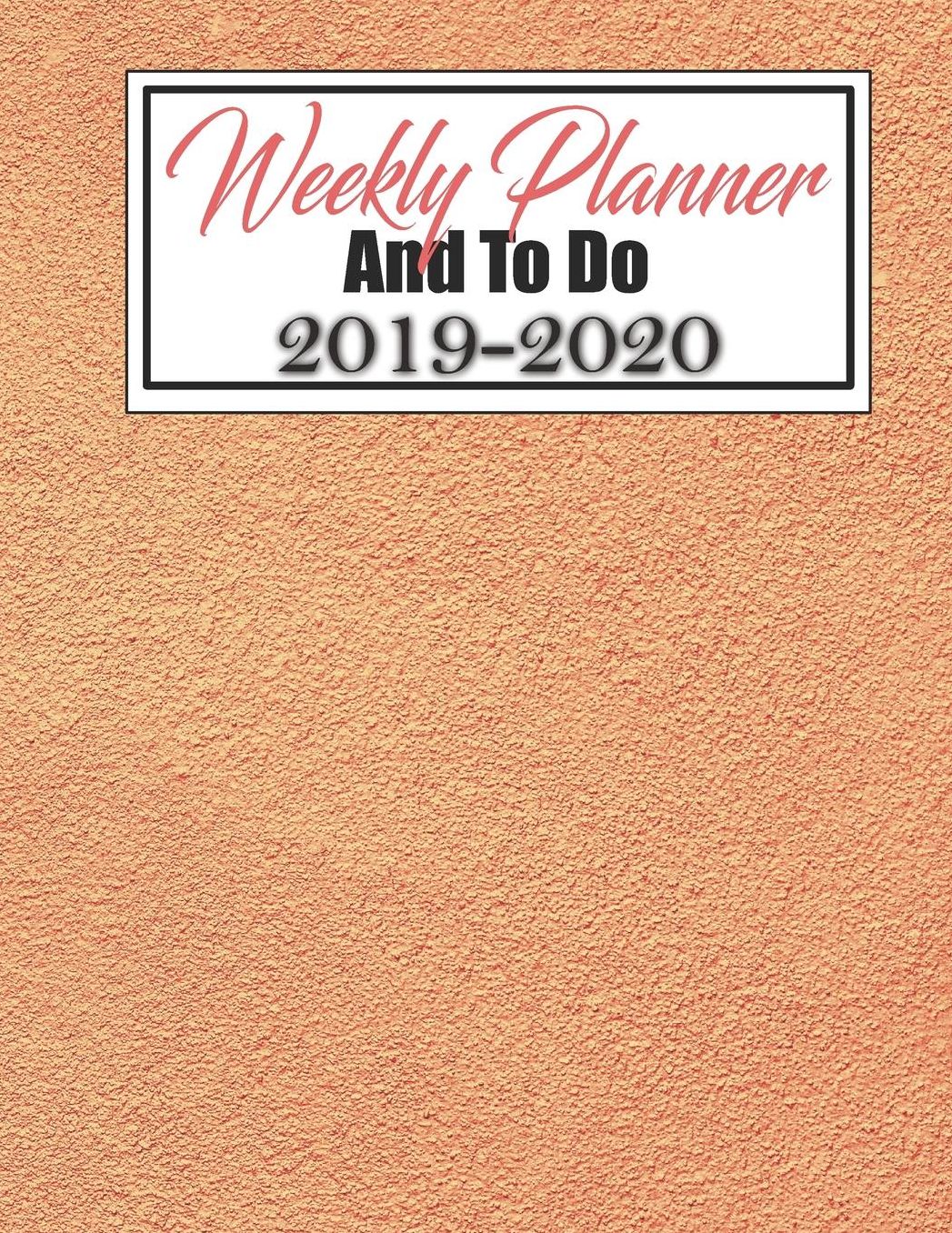 Weekly Planner And To Do: Weekly Planner Appointment Book Calendar and Organizer