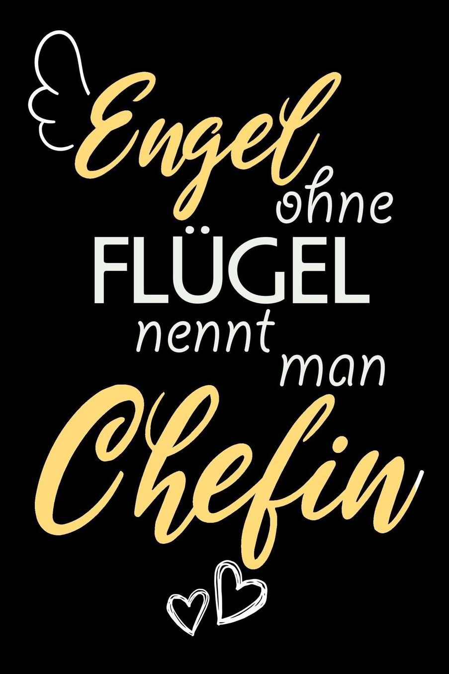 Engel Ohne Flï¿½gel Nennt Man Chefin: A5 Blanko - Notebook - Notizbuch - Taschenbuch - Journal - Tagebuch - Ein lustiges Geschenk fï¿½r Freunde oder die Familie und die beste Chefin der Welt