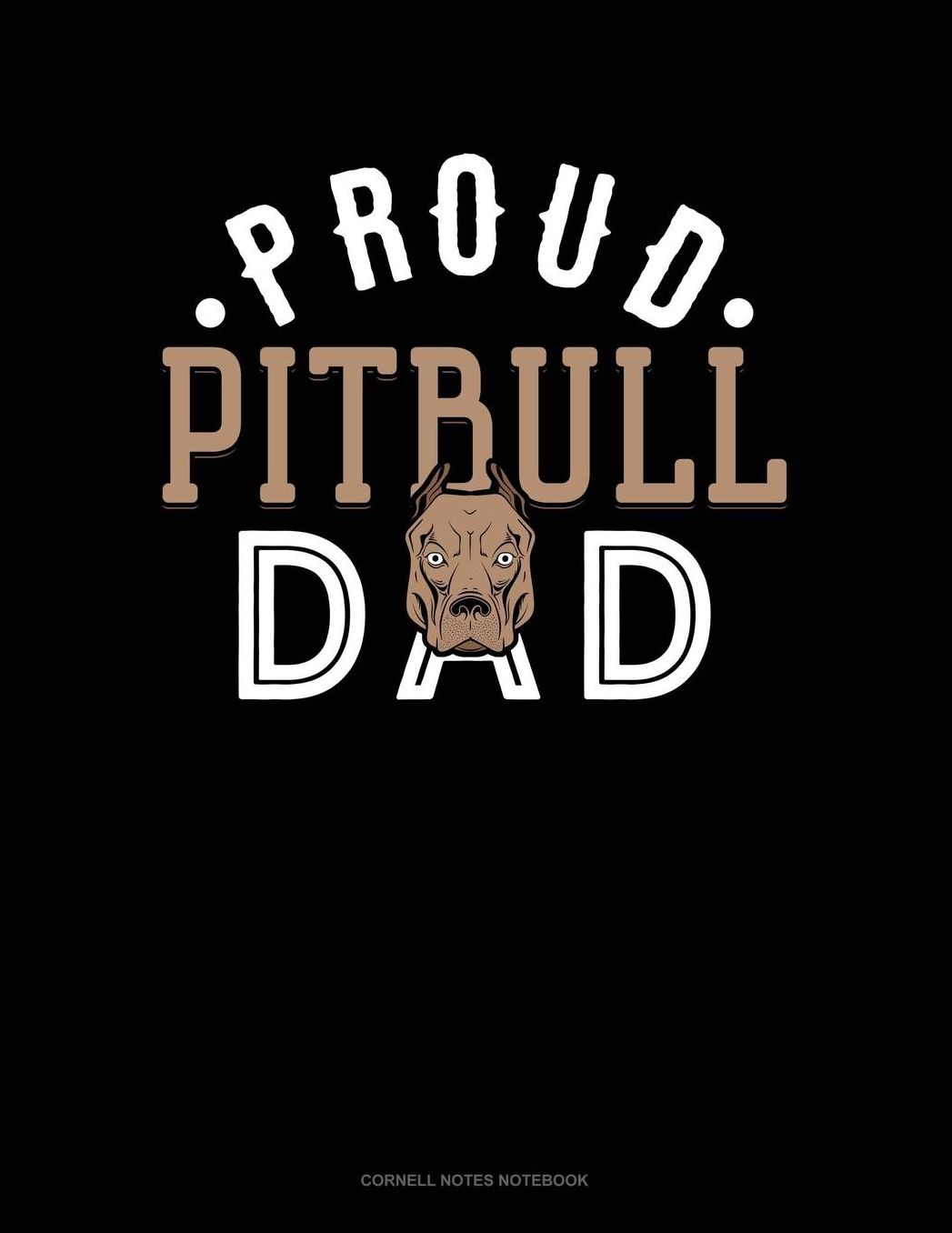 Proud Pitbull Dad: Cornell Notes Notebook