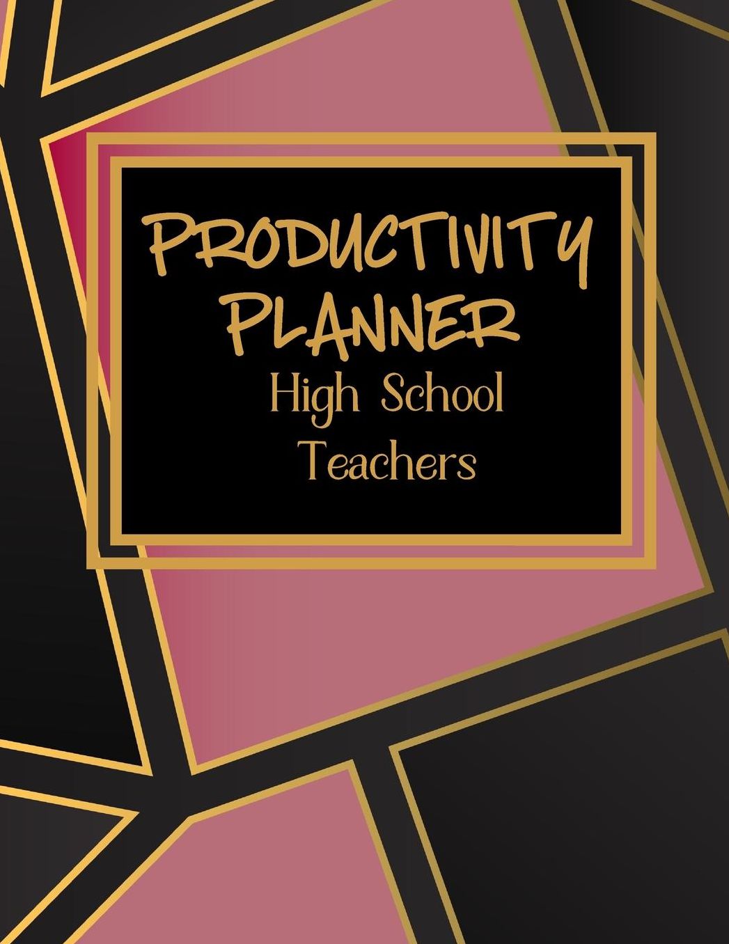 Productivity Planner High School Teachers: July 2019 - June 2020 School Year Organizer Calendar