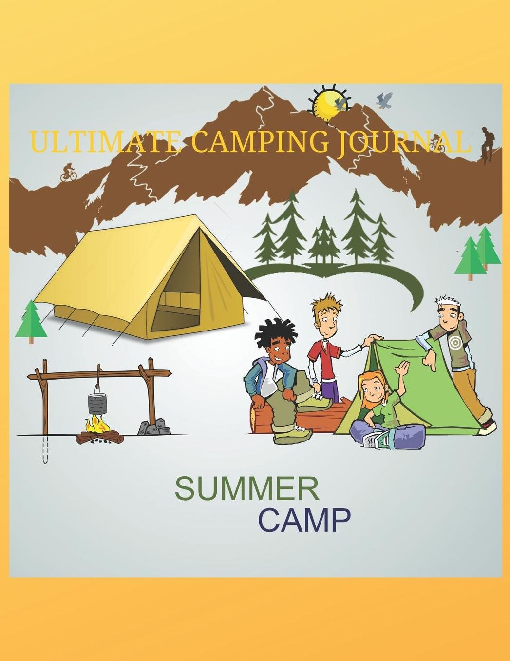 Ultimate Camping Journal: Summer Camp