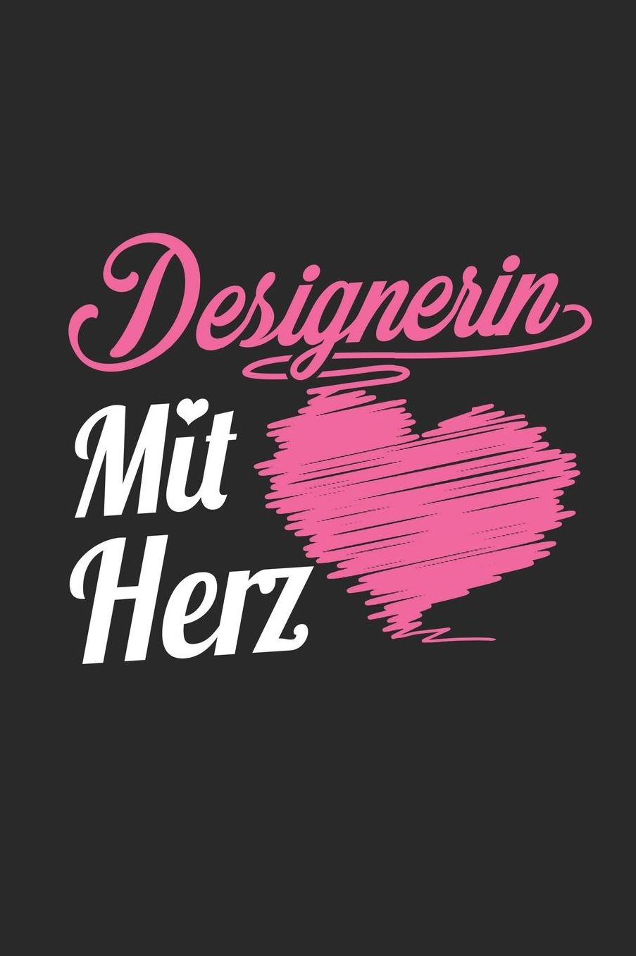 Designerin Mit Herz: A5 Punkteraster - Notebook - Notizbuch - Taschenbuch - Journal - Tagebuch - Ein lustiges Geschenk fï¿½r Freunde oder die Familie und die beste Designerin der Welt