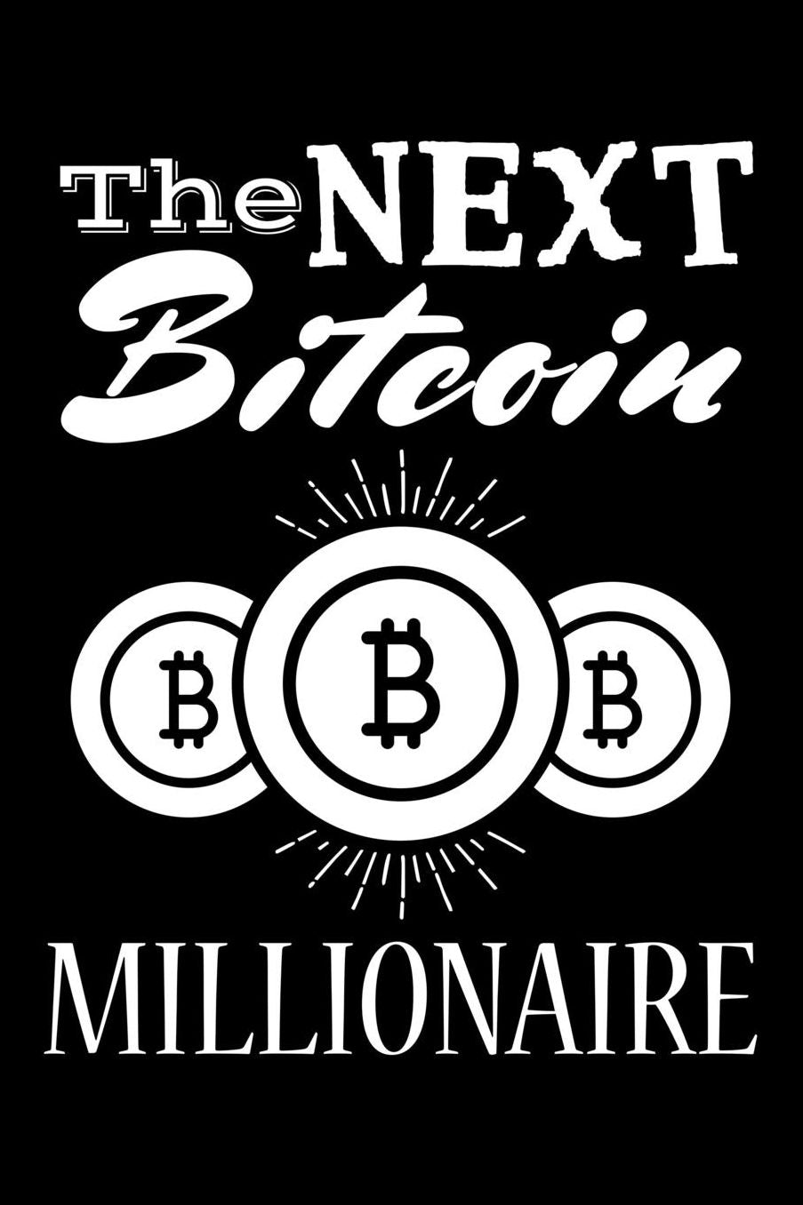 The Next Bitcoin Millionaire: Blank Paper Sketch Book - Artist Sketch Pad Journal for Sketching, Doodling, Drawing, Painting or Writing