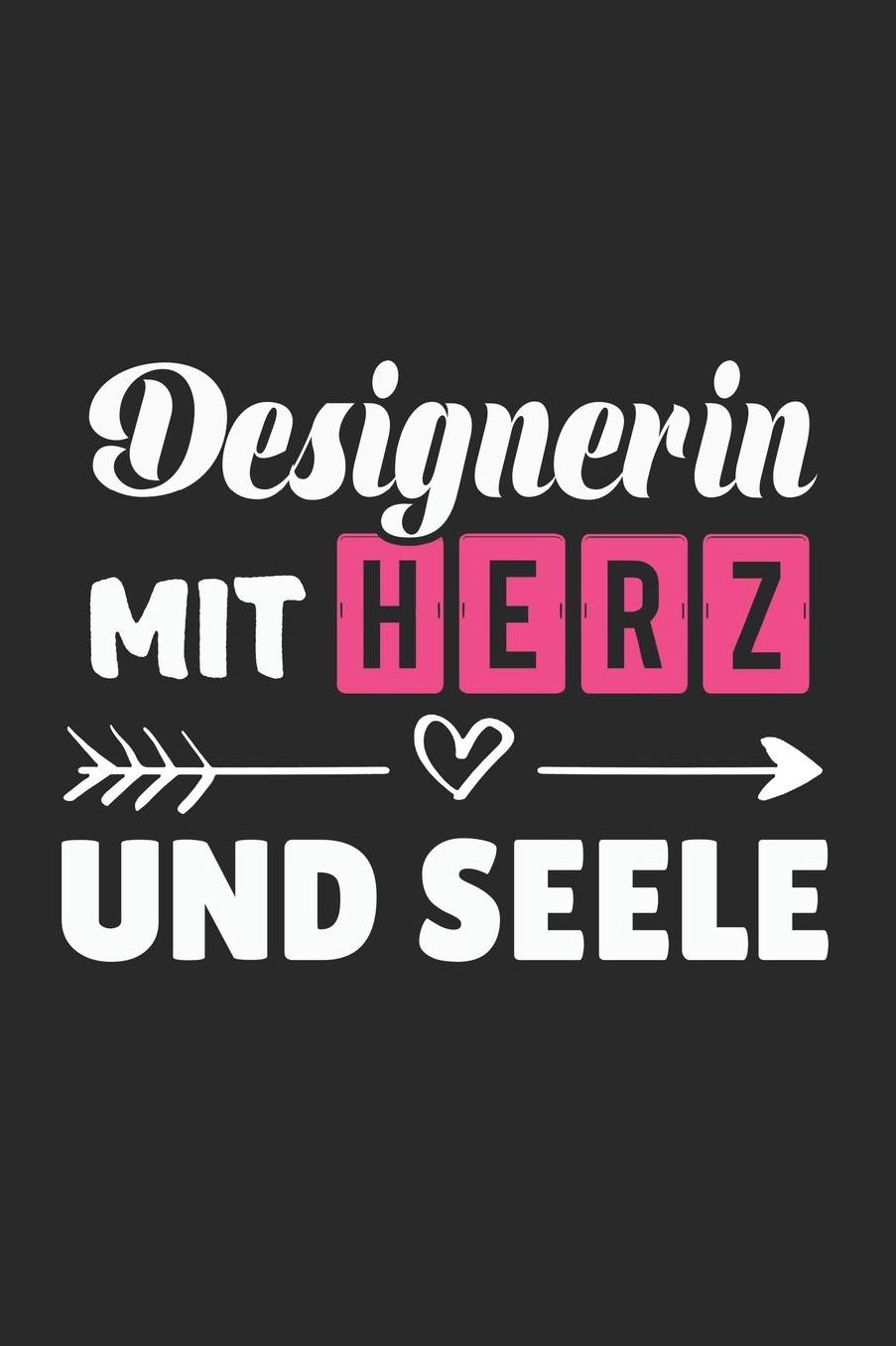 Designerin Mit Herz Und Seele: A5 Blanko - Notebook - Notizbuch - Taschenbuch - Journal - Tagebuch - Ein lustiges Geschenk fï¿½r Freunde oder die Familie und die beste Designerin der Welt