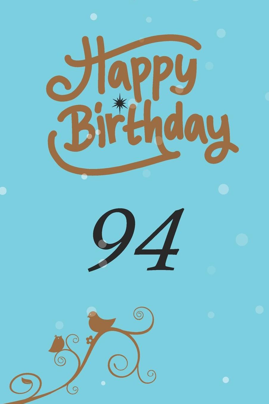 Happy birthday 94: funny and cute blank lined journal Notebook, Diary, planner Happy 94th ninety-fourth Birthday Gift for ninety four year old daughter, son, boyfriend, girlfriend, men, women, wife and husband