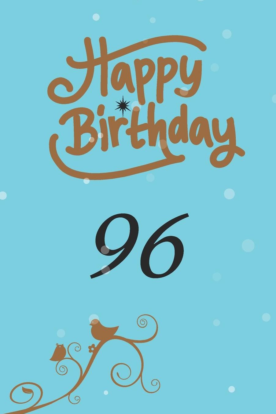 Happy birthday 96: funny and cute blank lined journal Notebook, Diary, planner Happy 96th ninety-sixth Birthday Gift for ninety six year old daughter, son, boyfriend, girlfriend, men, women, wife and husband