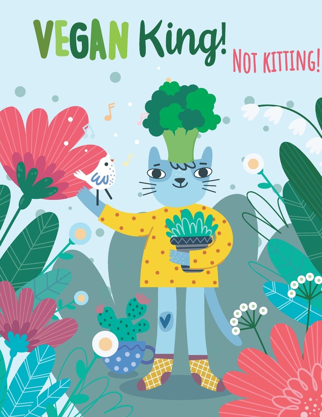 Vegan King! Not Kitting!: Cute Broccoli Cat Notebook For Vegan and Vegetarian (Vegan Novelty, Blank Lined Notebook)