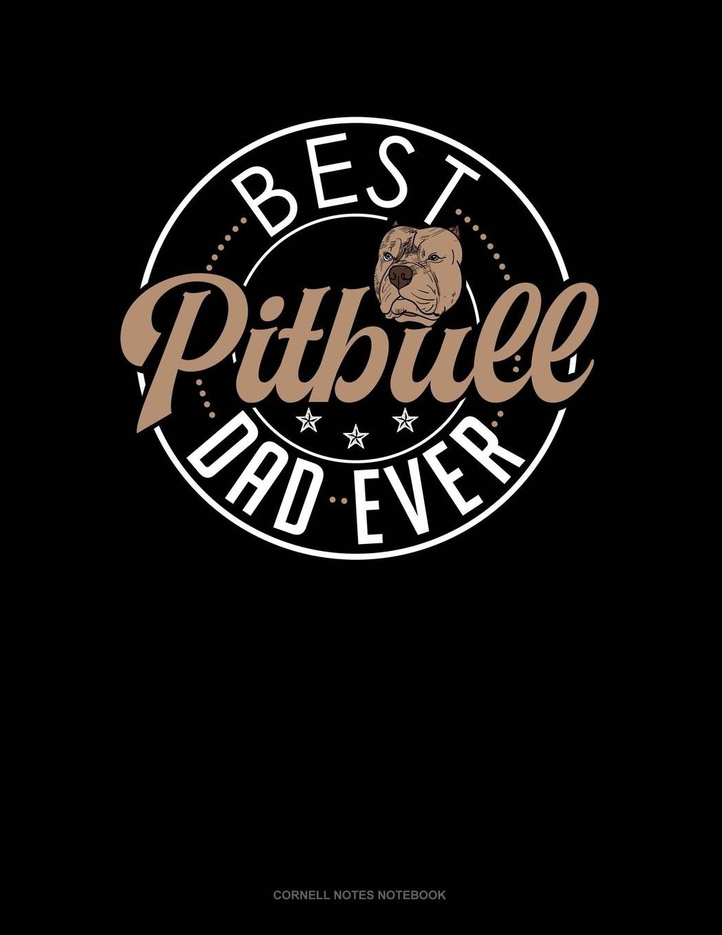 Best Pitbull Dad Ever: Cornell Notes Notebook