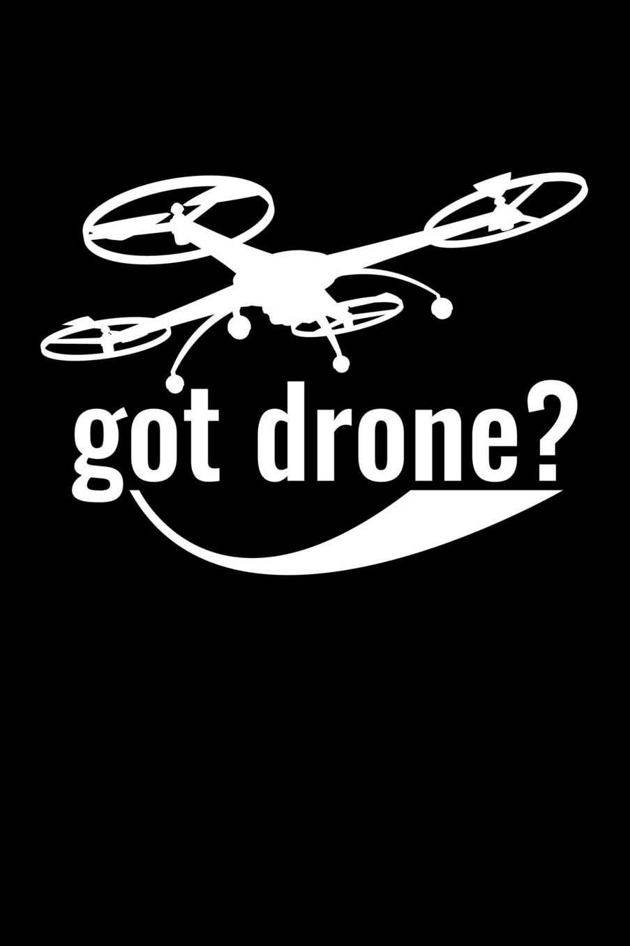 Got Drone?: Blank Paper Sketch Book - Artist Sketch Pad Journal for Sketching, Doodling, Drawing, Painting or Writing
