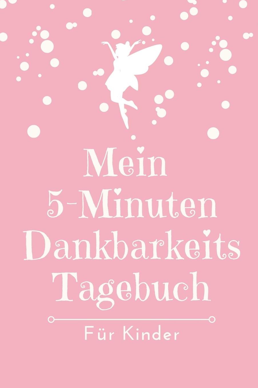 Mein 5-Minuten Dankbarkeits Tagebuch Fï¿½r Kinder: A5 Notizbuch punktiert 5- Minuten Tagebuch fï¿½r jeden Tag Dankbarkeits Tagebuch fï¿½r Kinder Zufriedenheit und positives Denken lernen Achtsamkeit Dankbarkeitsjournal