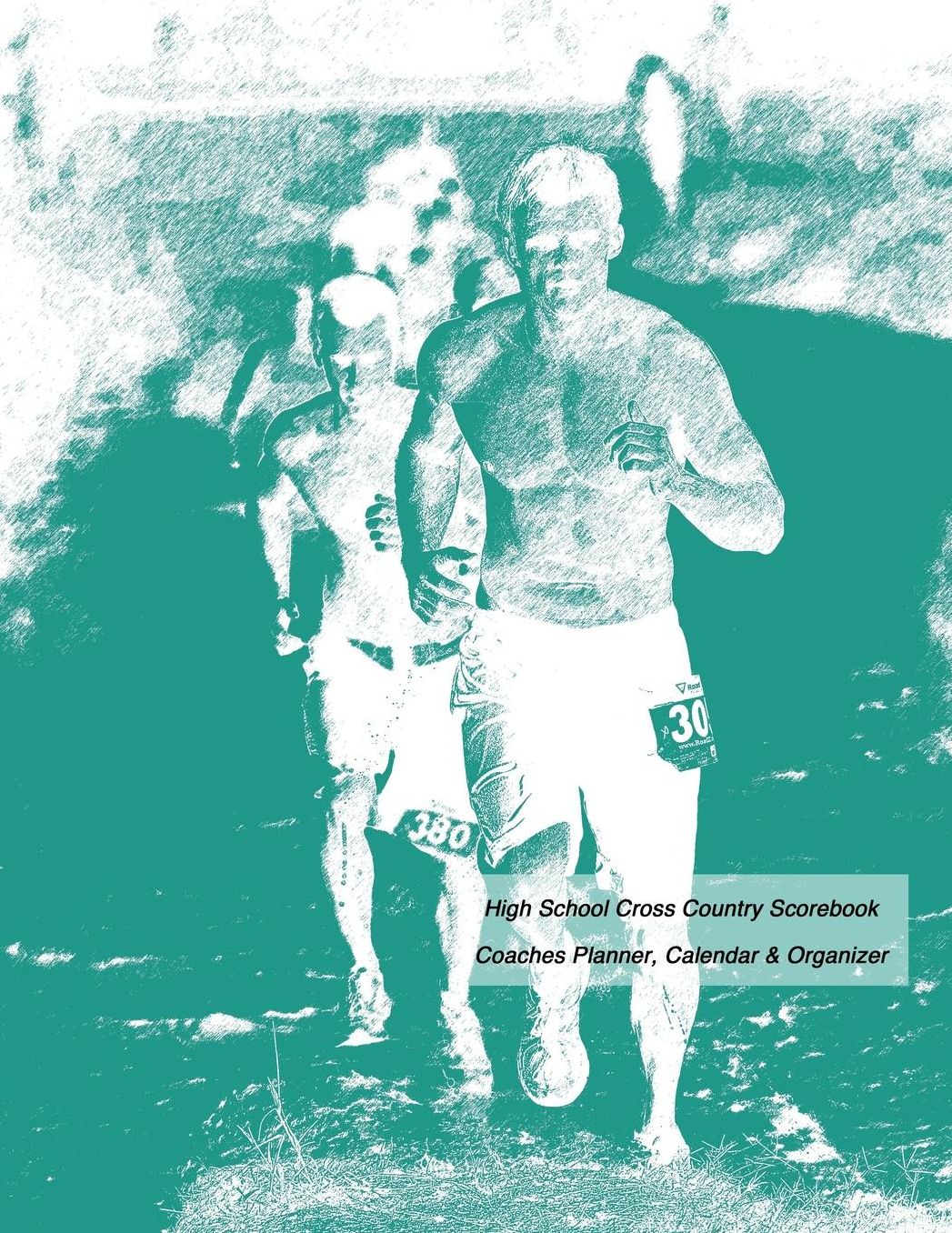 High School Cross Country Scorebook: Coaches Planner, Calendar & Organizer