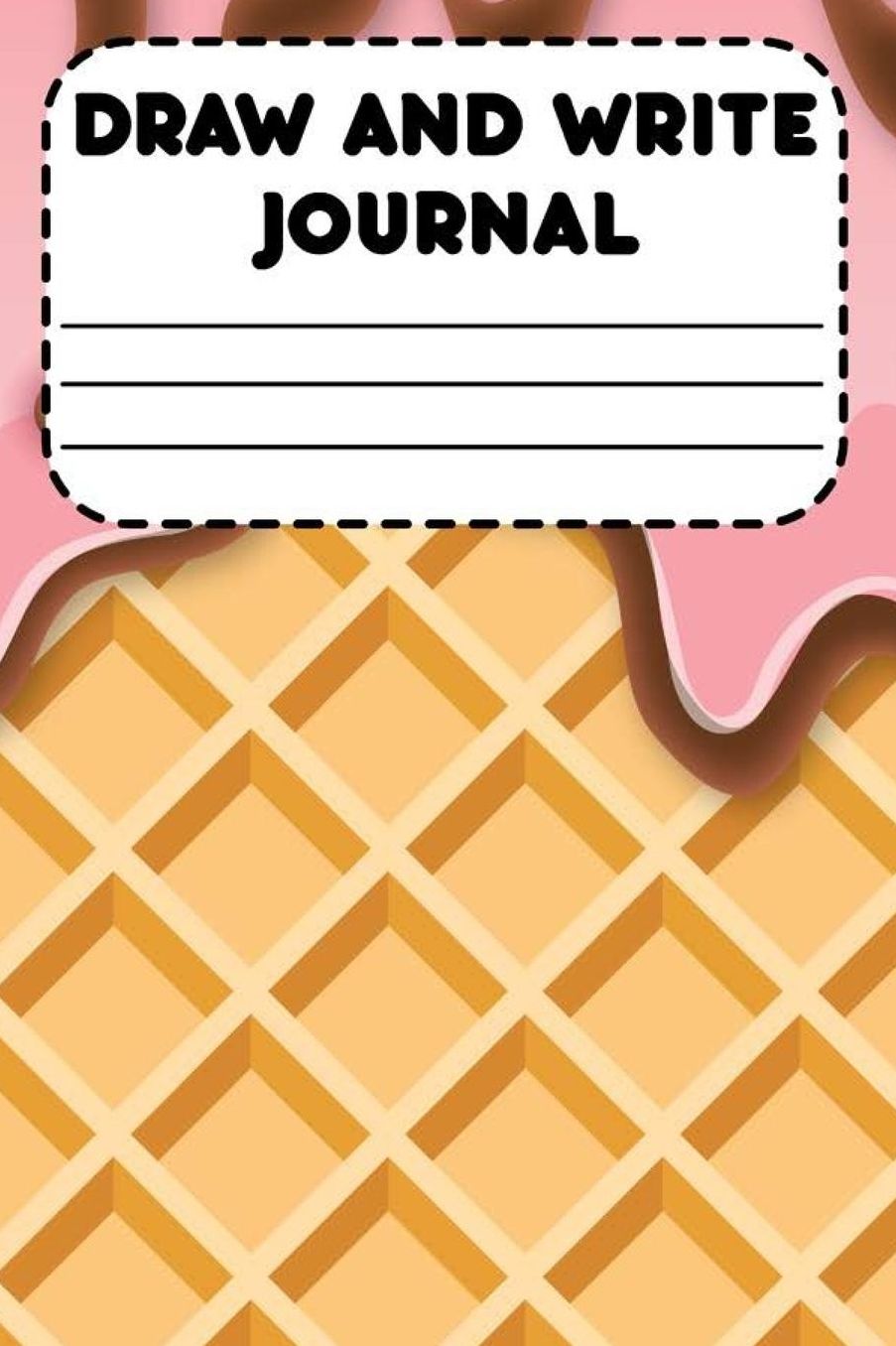 Draw And Write Journal: Drawing And Writing Journal For Kids, Ice cream Design, Composition Notebook, Handwriting Practice Paper