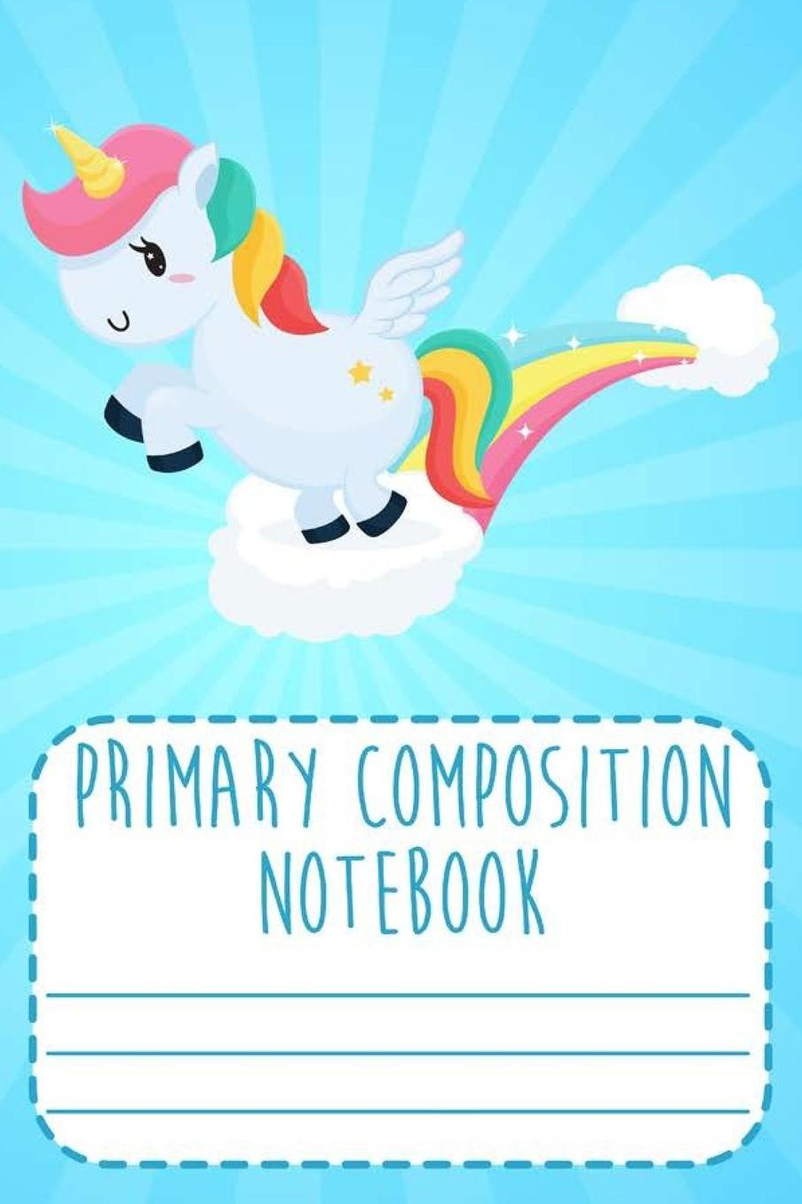 Primary Composition Notebook: Trendy Unicorn Journal, Handwriting Practice Paper, Composition Book For Girls