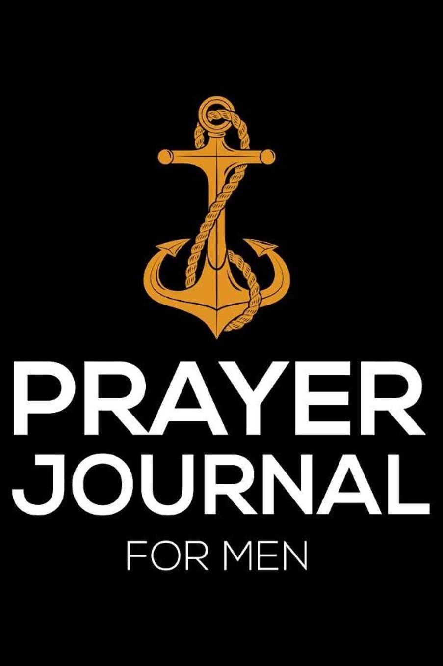 Prayer Journal For Men: Bible Study Journal, Prayer Writing Notebook, Reflection and God's Message, Religious Book for Men