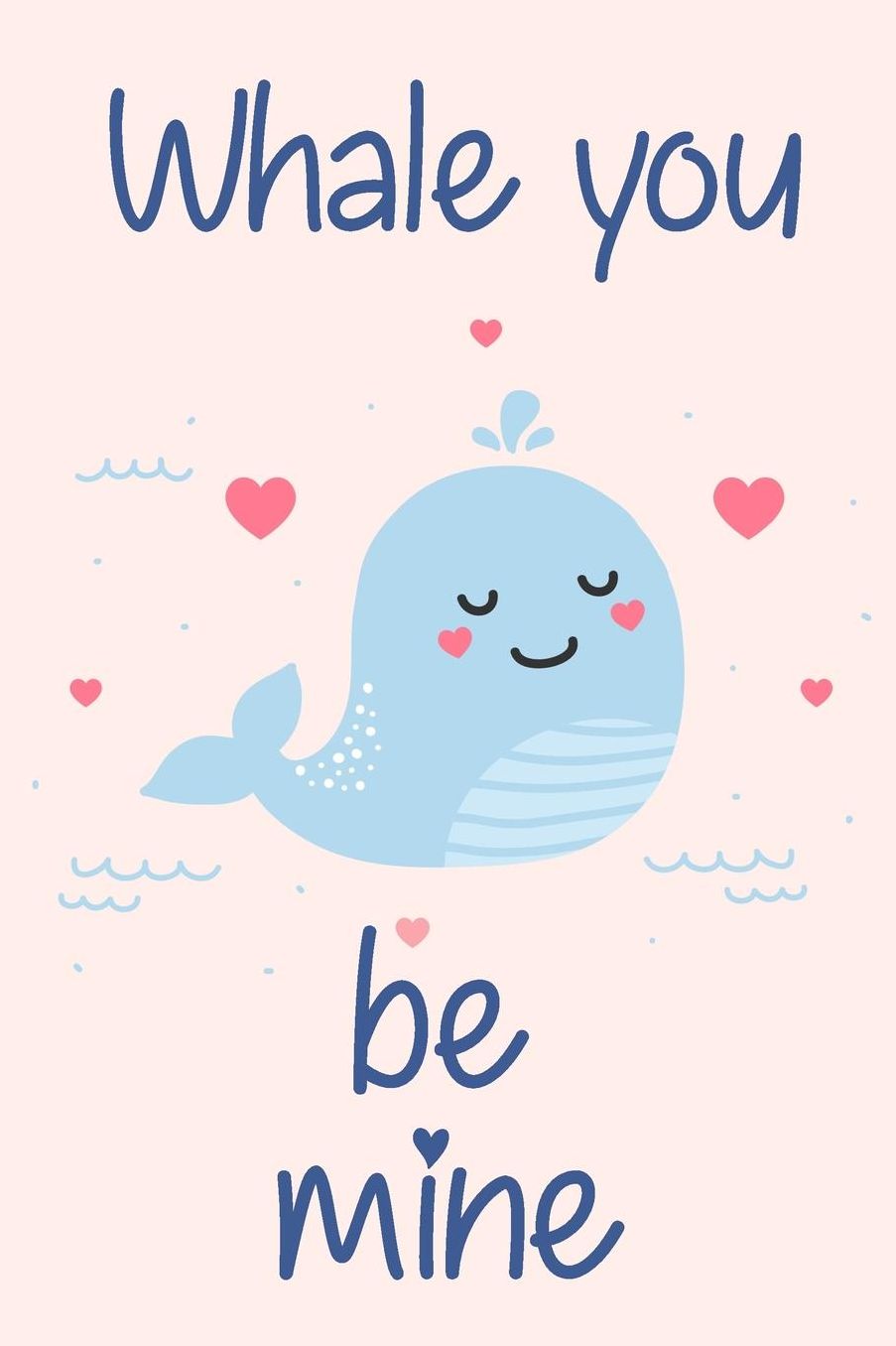 Whale You Be Mine: Cute Whale Romantic Word Play Lined Notebook Blank Journal Fun and Practical Gift Alternative To A Greetings Card