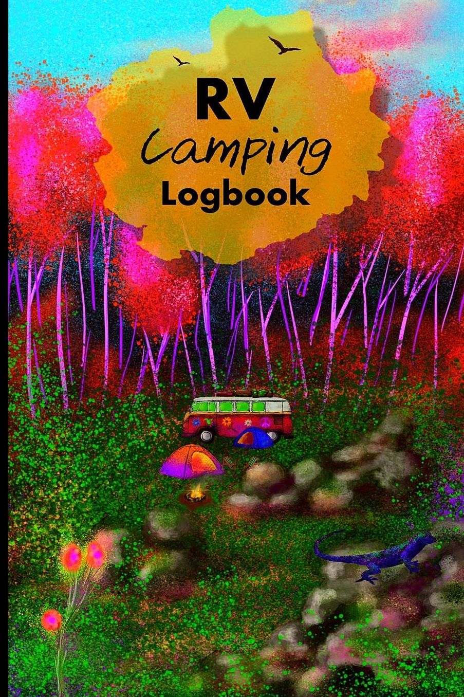 RV Camping Logbook: RVing Logbook for your bohemian adventures! Track And Record Destinations, Campsites, Ratings, Experiences!