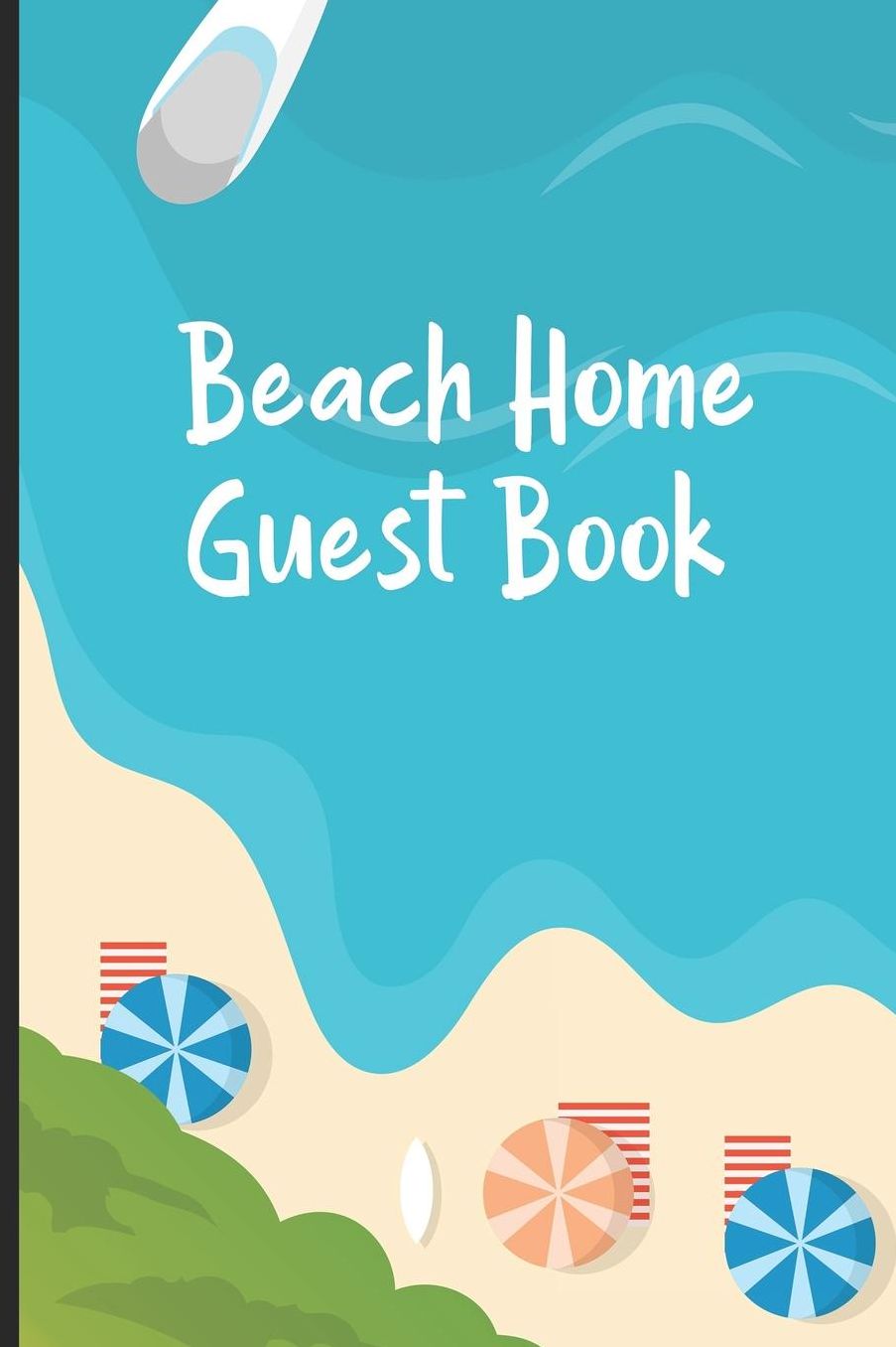 Beach Home Guest Book: Summertime Beach House Notebook, Draw and Write, Message Book Journal