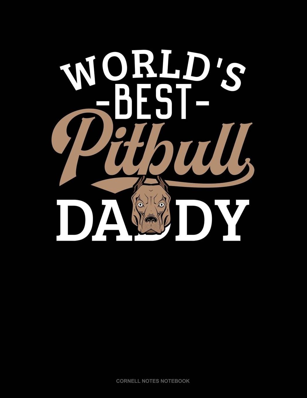World's Best Pitbull Daddy: Cornell Notes Notebook