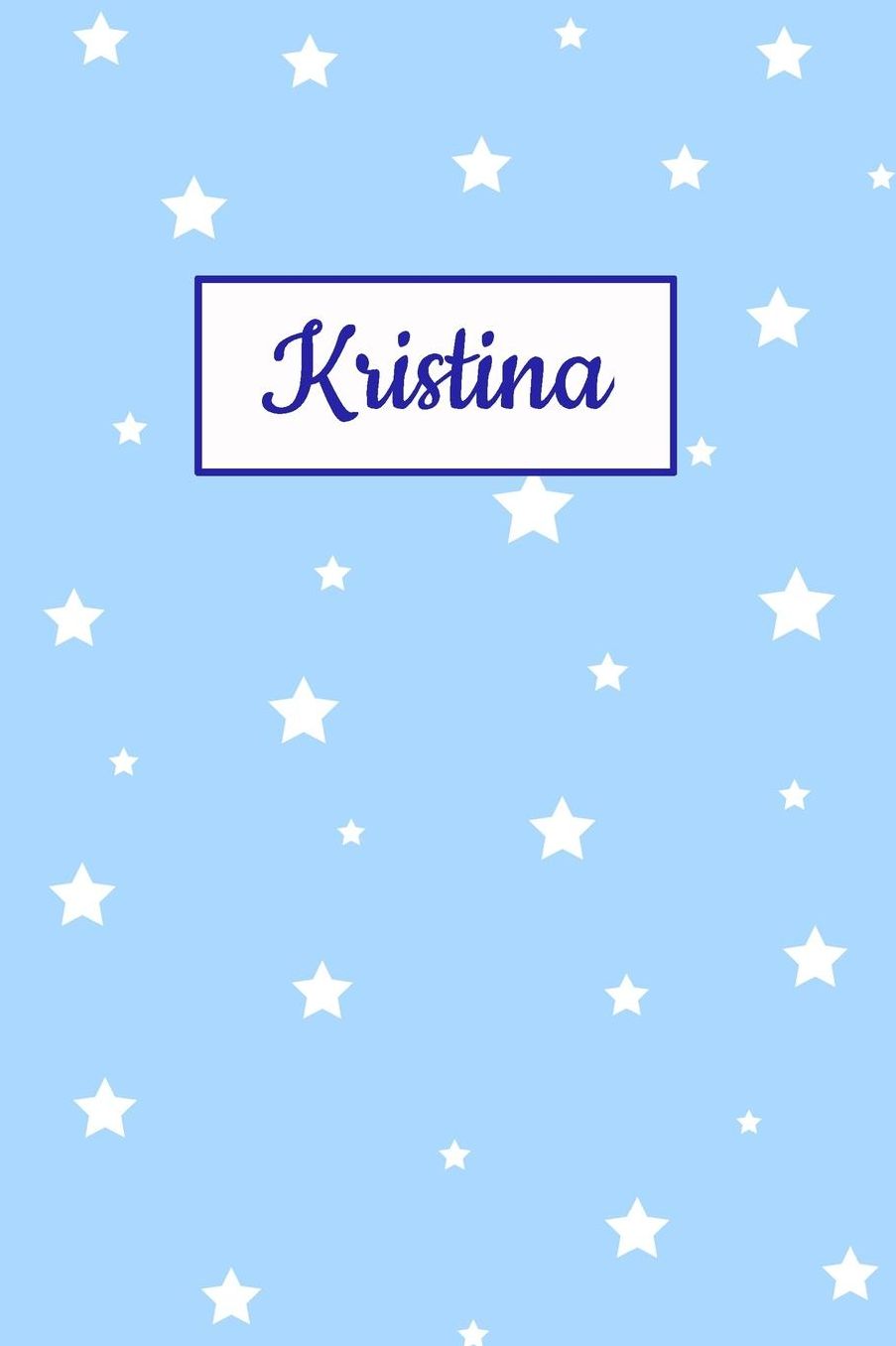 Kristina: Personalized Name Journal. Wide Ruled (Lined) Writing Diary, Composition Book. Baby Blue Star Cover for Girls, Kids and Teens