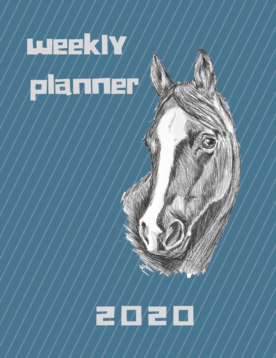 2020 Weekly and Monthly Planner for Horse Lovers: Beautiful planner calendar organizer for 2020 with cover themed for horse lovers. Great gift idea also.