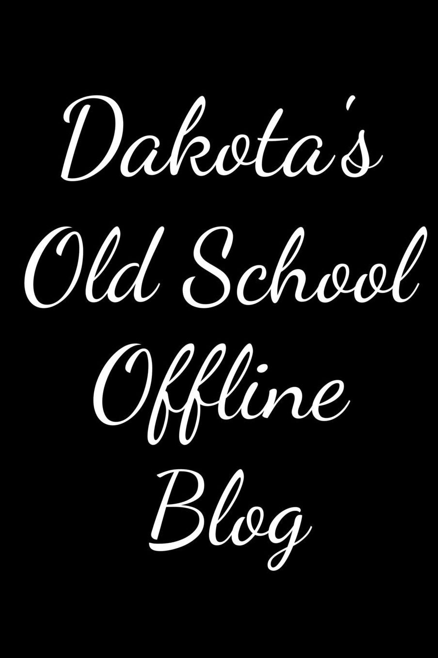 Dakota's Old School Offline Blog: Notebook / Journal / Diary - 6 x 9 inches (15,24 x 22,86 cm), 150 pages.