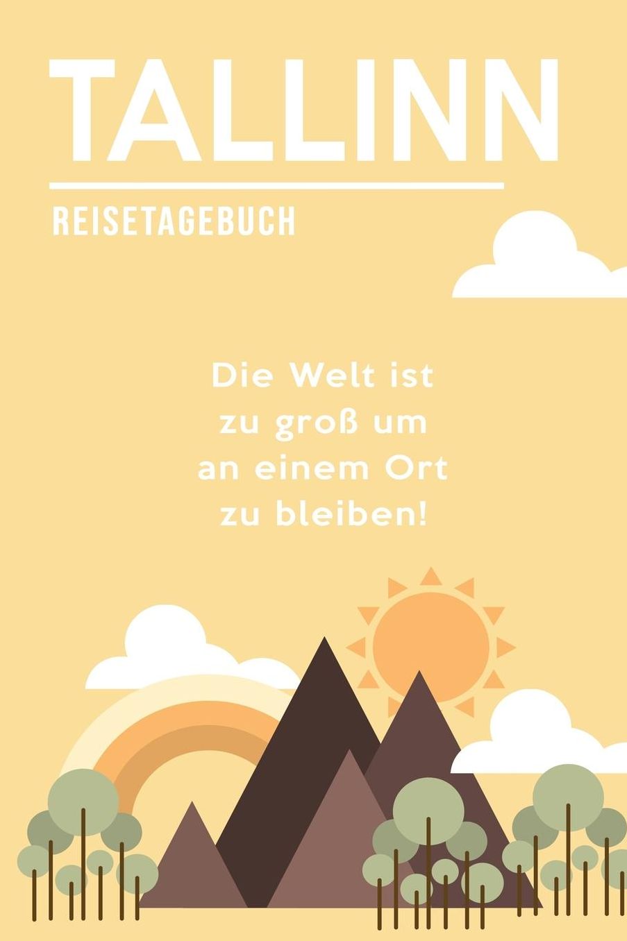 Tallinn Reisetagebuch: A5 Notizheft fï¿½r deinen Urlaub in Estland; Reisebuch, Notizbuch, Tagebuch fï¿½r dich selbst zum Listen, Notizen, Checklisten Schreiben oder als Reisegeschenk
