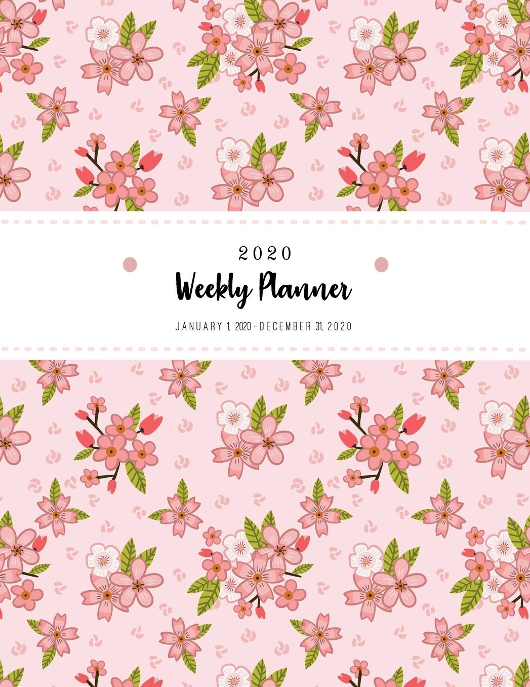 Weekly Planner 2020: Daily and Monthly Schedule Diary or Academic Organizer Journal (Agenda Schedule Jan 1, - Dec 31, 2020) Calendar 12 Months 365 Day