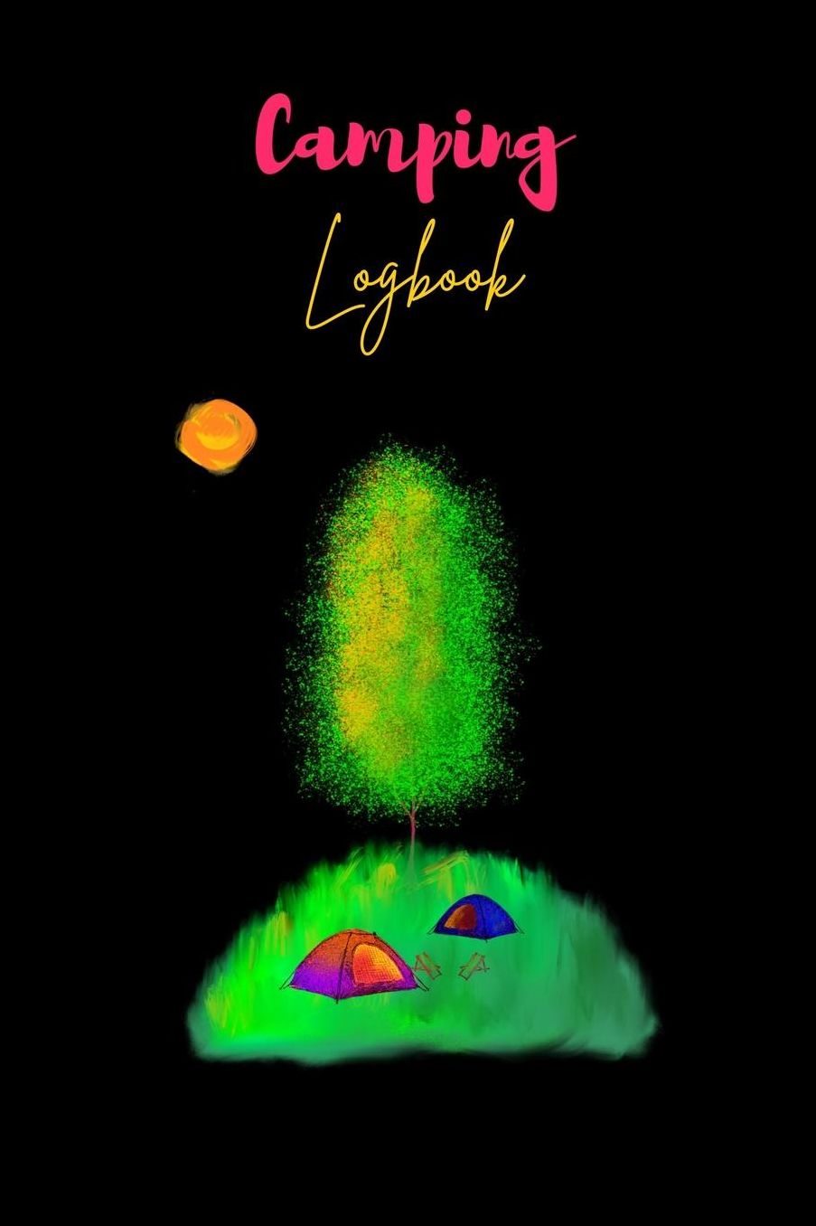 Camping Logbook: Travel Logbook for your bohemian adventures! Track And Record Destinations, Campsites, Ratings, Experiences!