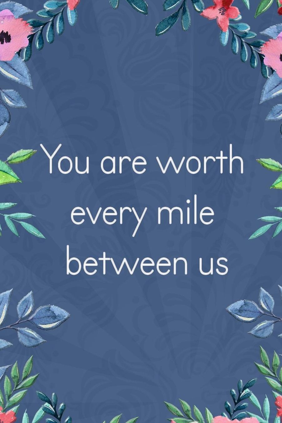 Lined Notebook: Thick Journal With Quote (119 Pages) - Long Distance Relationship Gift