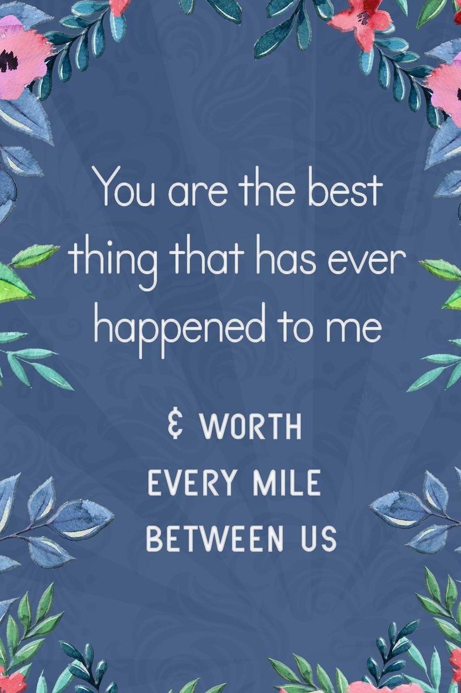 Lined Notebook: Thick Journal With Quote (119 Pages) - Long Distance Relationship Gift