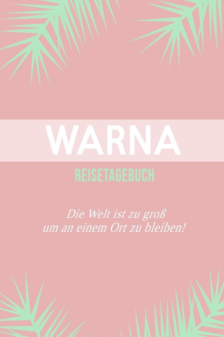 Warna Reisetagebuch: A5 Notizheft fï¿½r deinen Urlaub in Bulgarien; Reisebuch, Notizbuch, Tagebuch fï¿½r dich selbst zum Listen, Notizen, Checklisten Schreiben oder als Reisegeschenk