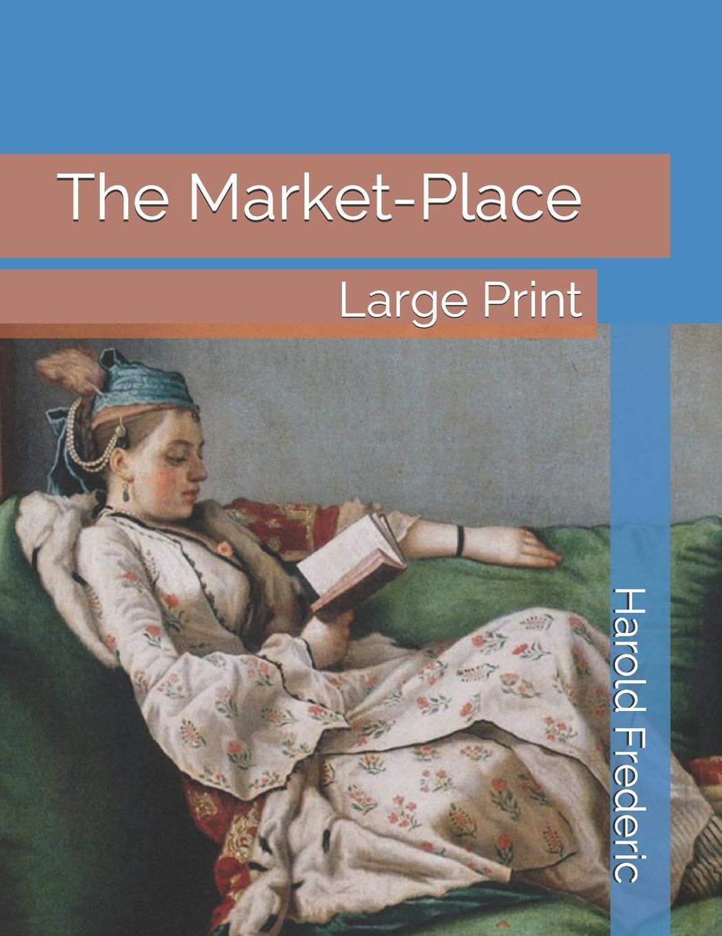 The Market-Place: Large Print