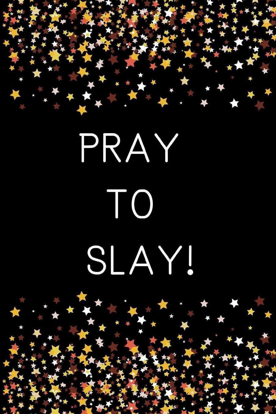 Pray to Slay!: Christian Quote Notebook/Journal/Diary (6 x 9) 120 Lined pages